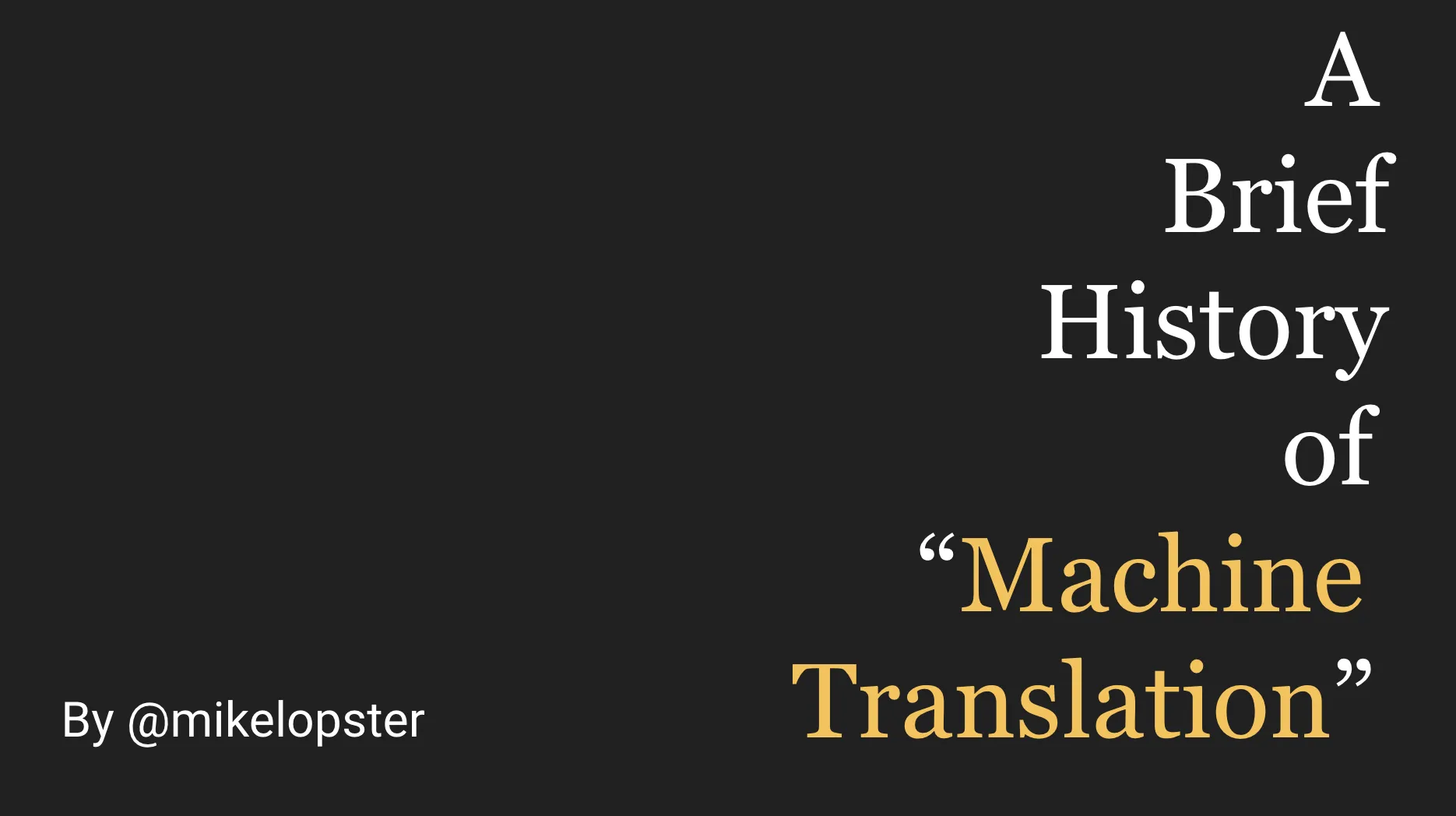 A Brief History of "Machine Translation"